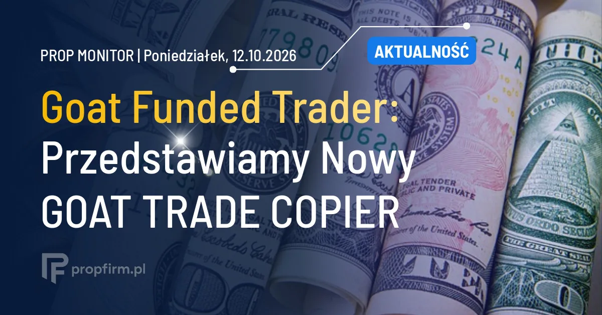 Prop Monitor: Goat Funded Trader przedstawia nowy GOAT TRADE COPIER