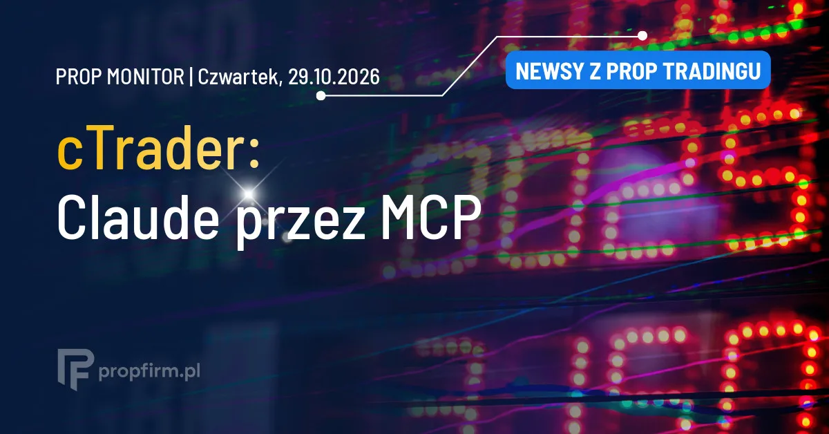 Prop Monitor: cTrader łączy się z Claude przez MCP