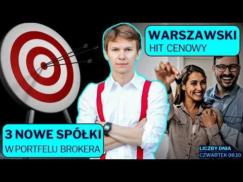 Super okazja inwestycyjna w Warszawie! Deweloper zapowiada zaliczkę. [Podsumowanie WIG20, mWIG40]