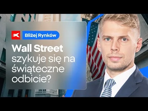 Wall Street wchodzi w Rajd Św. Mikołaja? | Bliżej Rynków, 12.12.2025 [Eurodolar, Ropa, Srebro]